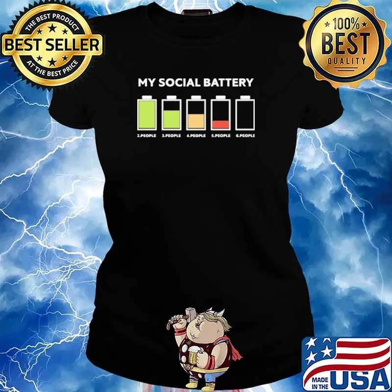 My Social Battery 2 People 3 People 4 People 5 People 6 People Shirt Ladies tee
