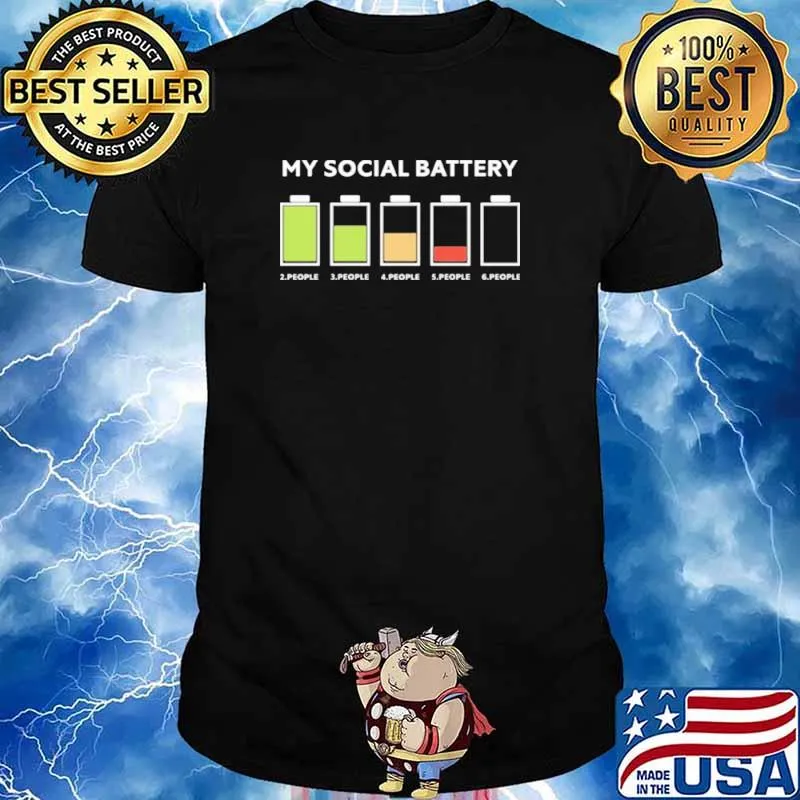 My Social Battery 2 People 3 People 4 People 5 People 6 People Shirt