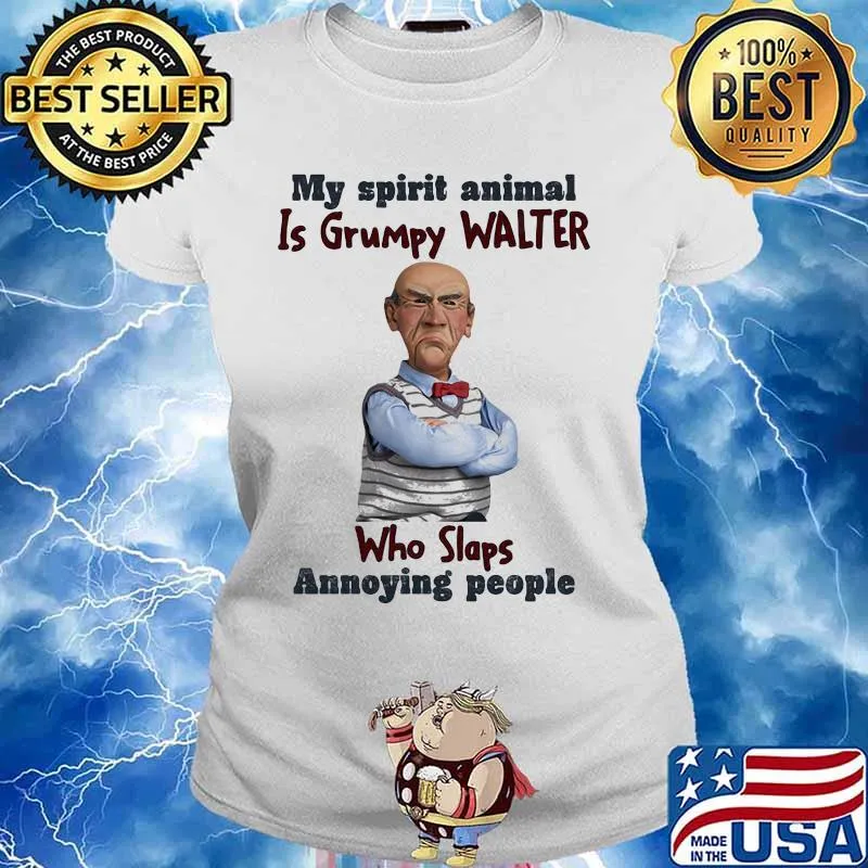 My Spirit Animal Is Grumpy Walter Who Slaps Annoying People Dr Seuss Shirt Ladies tee