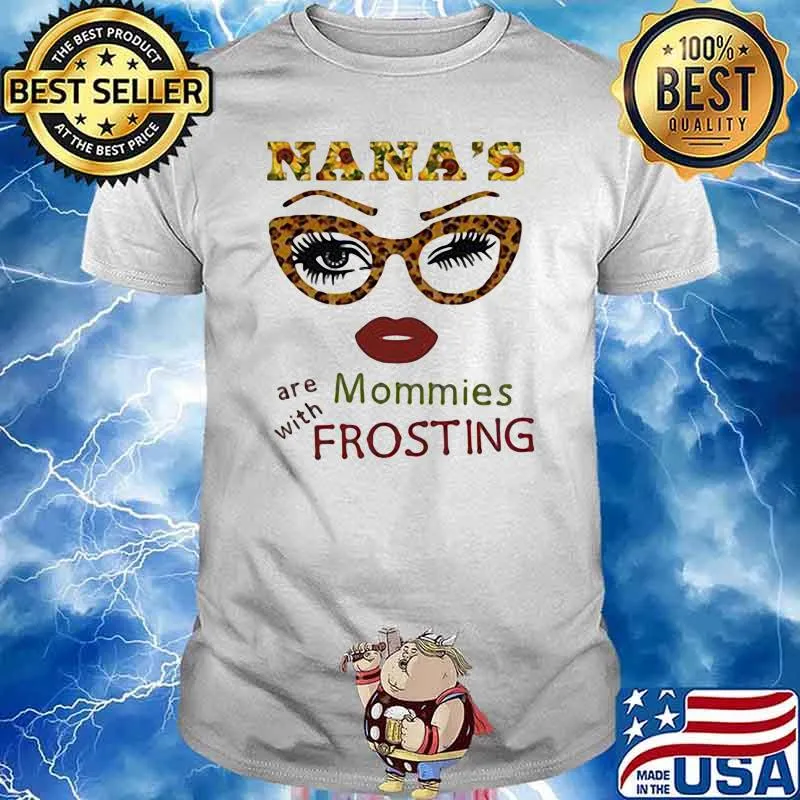Nana's Are With Momies Frosting Sunflower Lepoard Shirt