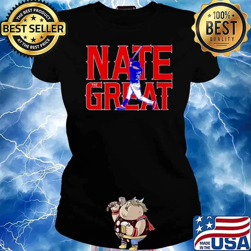 Nate Lowe nate the great Ladies tee