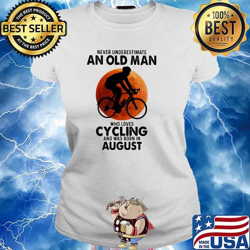 Never Undeerestimate An Old Man Who Loves Cycling And Was Born In August Blood Moon Shirt Ladies tee