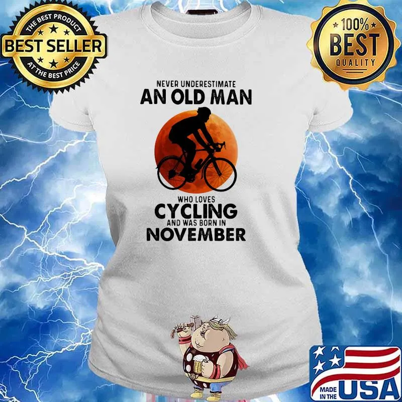 Never Undeerestimate An Old Man Who Loves Cycling And Was Born In November Blood Moon Shirt Ladies tee