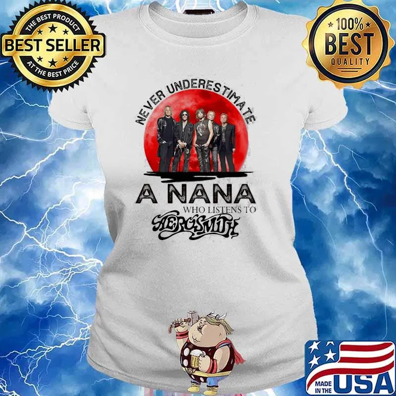 Never Underestimate A Nana Who Listens To Aerosmith Blood Moon Shirt Ladies tee