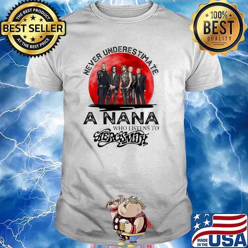 Never Underestimate A Nana Who Listens To Aerosmith Blood Moon Shirt
