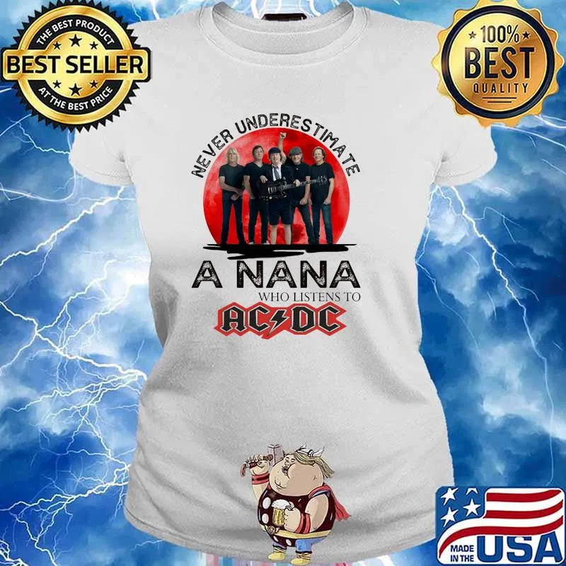 Never Underestimate A Nana Who Loves AC DC Blood Moon Shirt Ladies tee