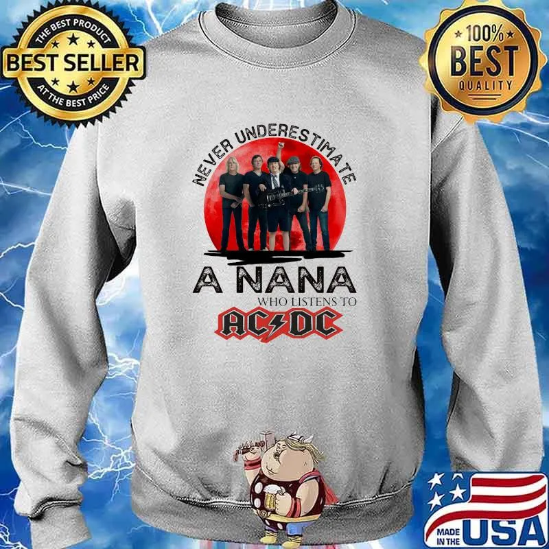 Never Underestimate A Nana Who Loves AC DC Blood Moon Shirt Sweater