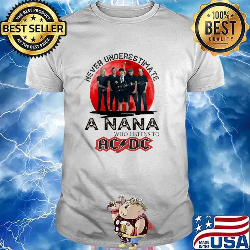 Never Underestimate A Nana Who Loves AC DC Blood Moon Shirt