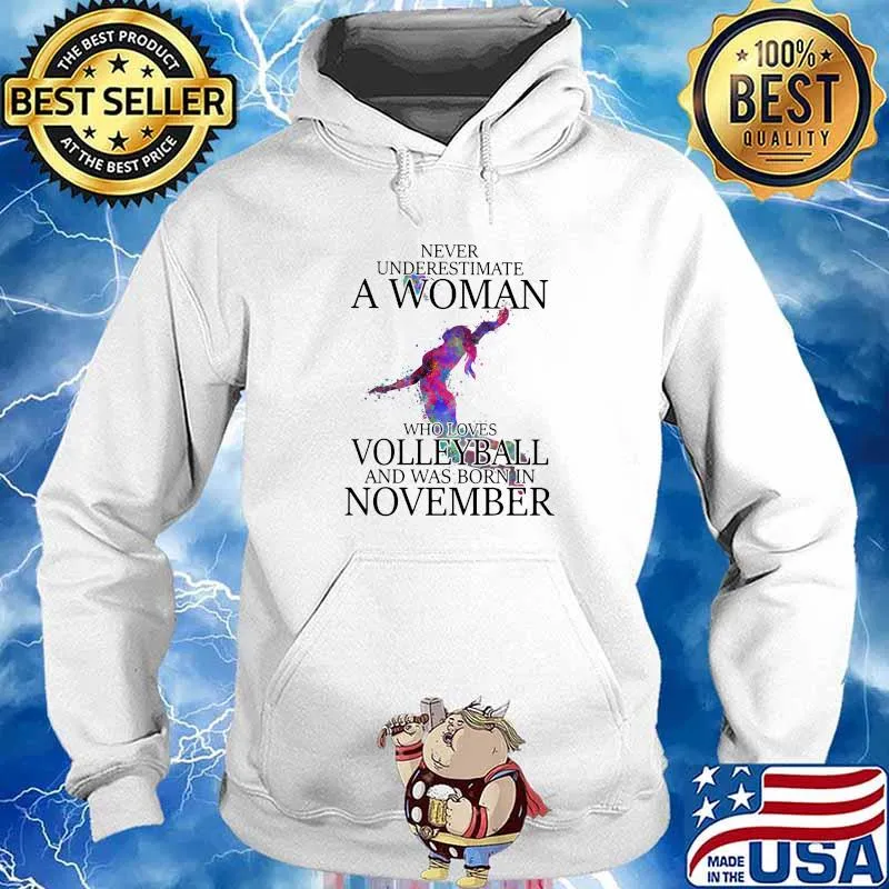 Never Underestimate A Woman Who Loves Volleyball And Was Born In November Watercolor Shirt Hoodie