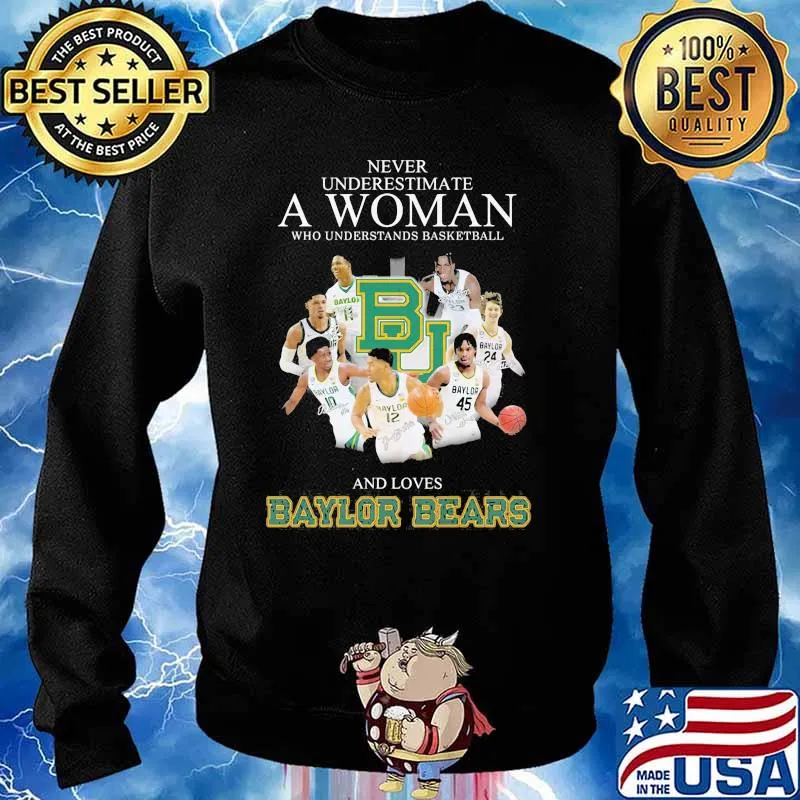 Never Underestimate A Woman Who Understand Basketball And Loves Baylor Bears Signature Shirt Sweater