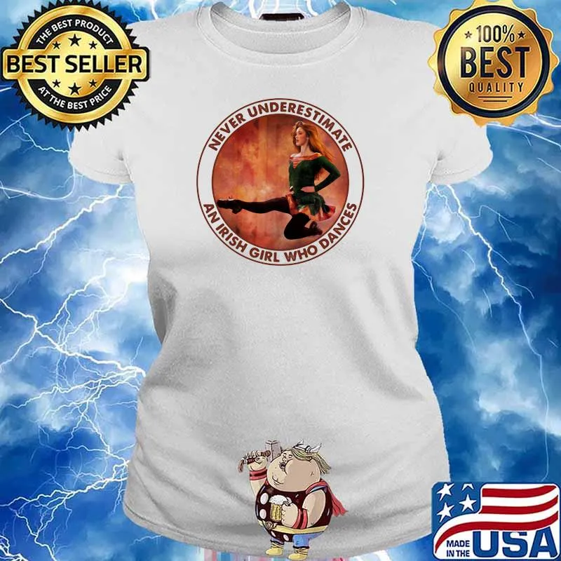 Never Underestimate An Irish Girl Who Dances Shirt Ladies tee