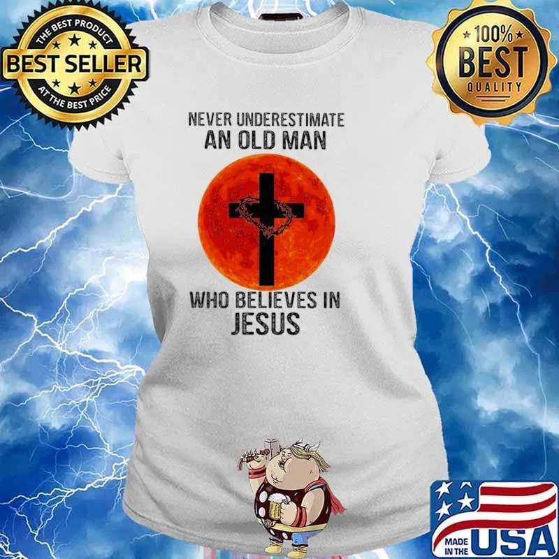 Never Underestimate An Old Man Who Believes In Jesus Blood Moon Shirt Ladies tee