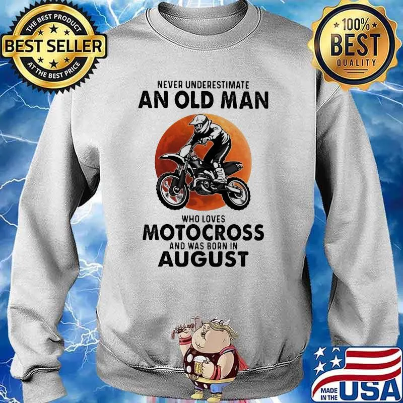 Never Underestimate An Old Man Who Loves Motocross And Was Born In August Blood Moon Shirt Sweater