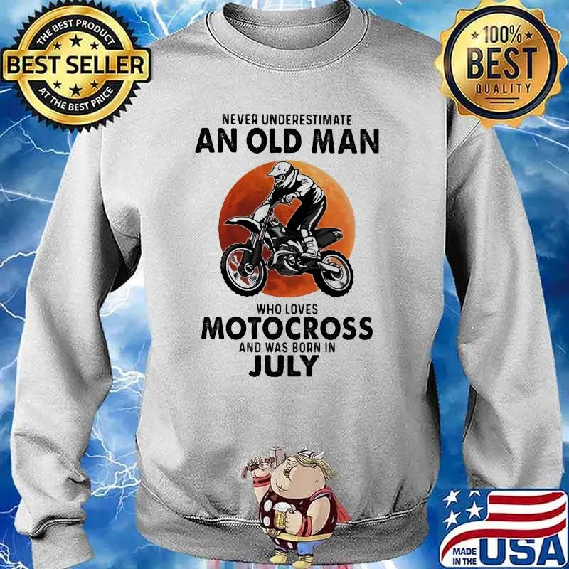 Never Underestimate An Old Man Who Loves Motocross And Was Born In July Blood Moon Shirt Sweater