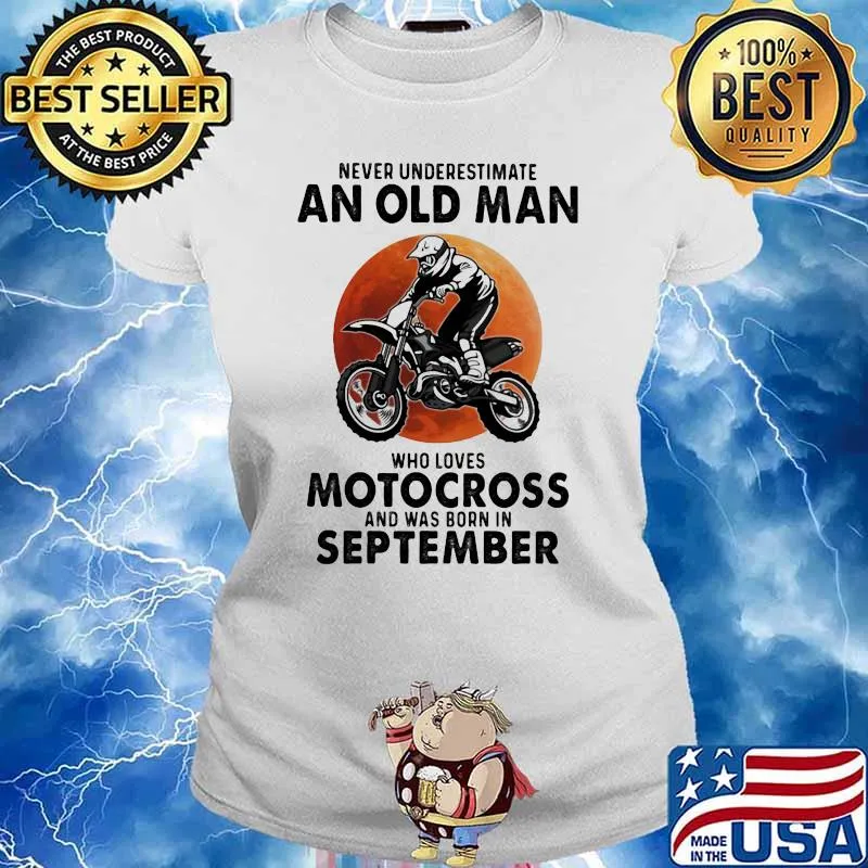 Never Underestimate An Old Man Who Loves Motocross And Was Born In September Blood Moon Shirt Ladies tee