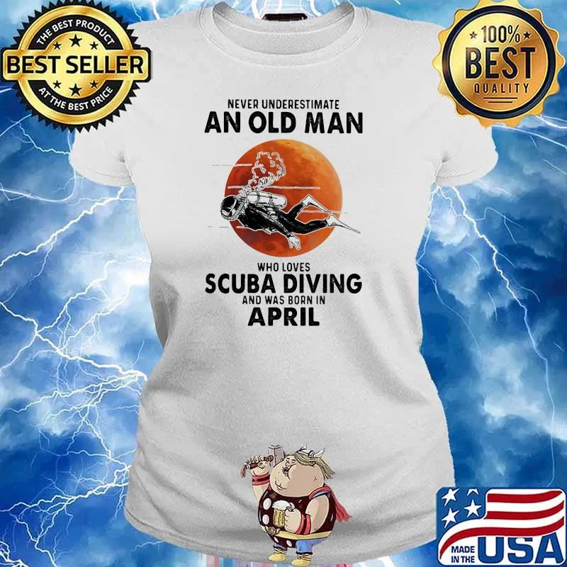 Never Underestimate An Old Man Who Loves Scuba Diving And Was Born In April Blood Moon Shirt Ladies tee