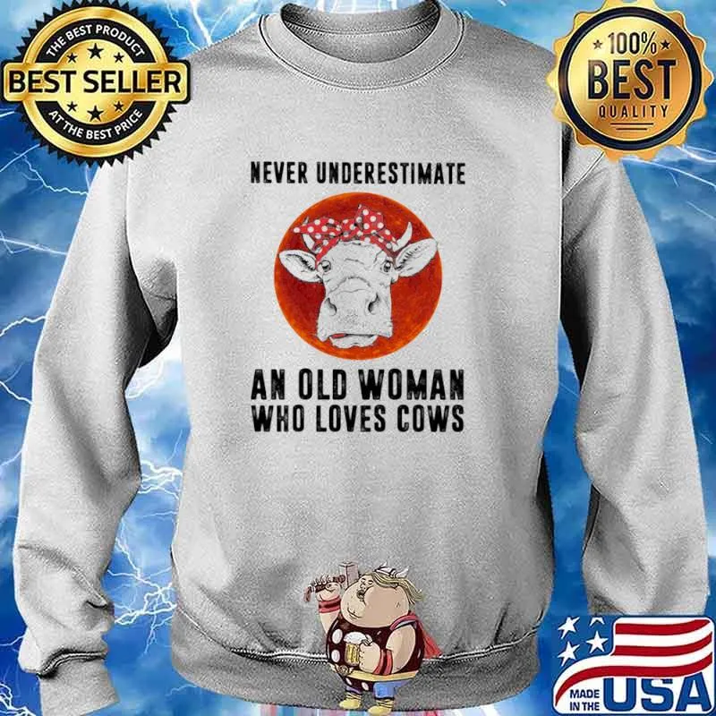 Never Underestimate An Old WoMman Who Loves Cows Blood Moon Shirt Sweater