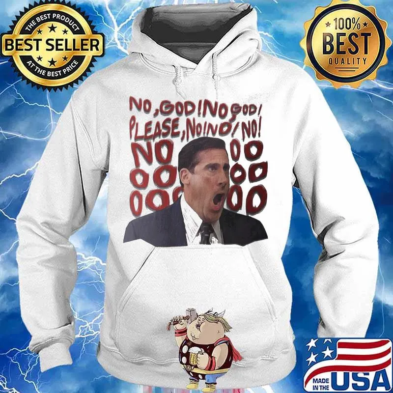 No God No God Please No Shirt Hoodie