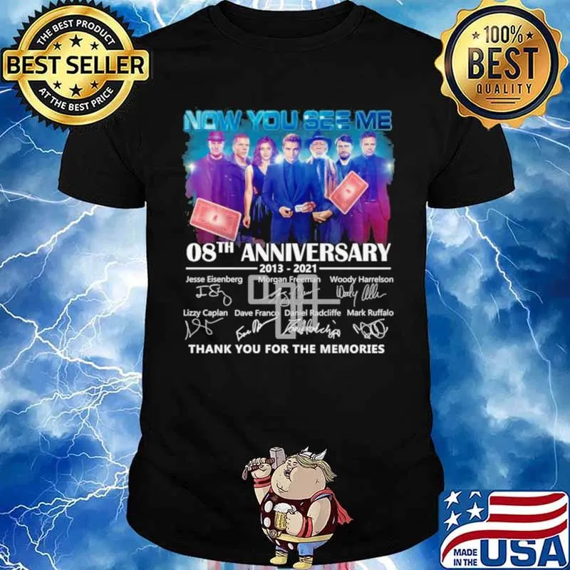 Now You See Me 08th Anniversary 2013 2021 Signatures Thank You For The Memories Shirt