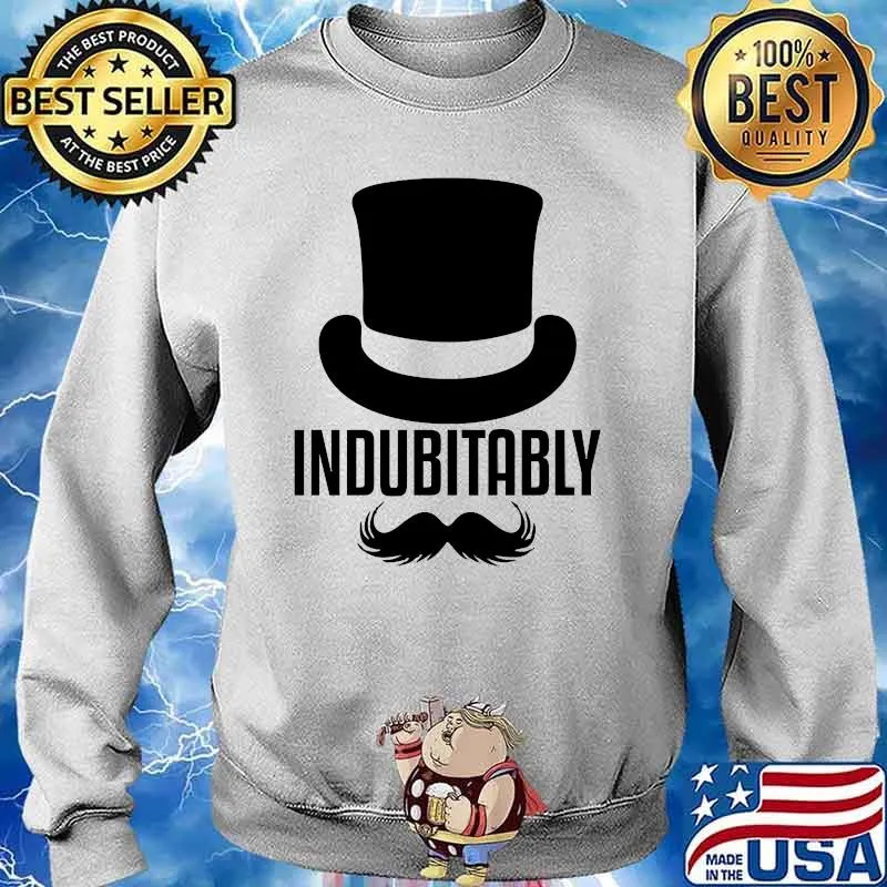 Official Indubitably Shirt Sweater