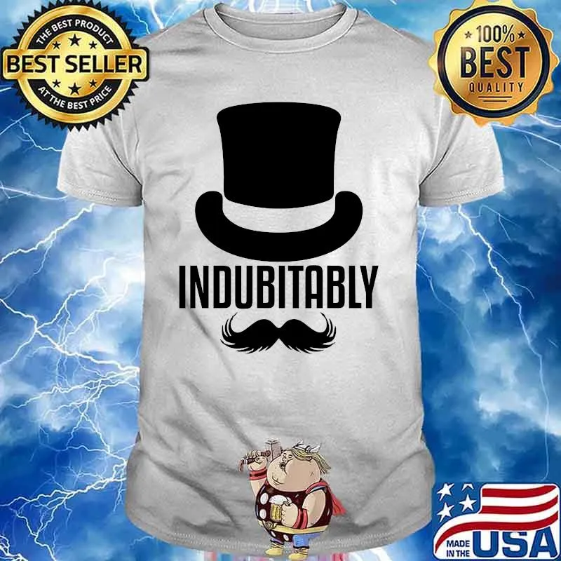 Official Indubitably Shirt