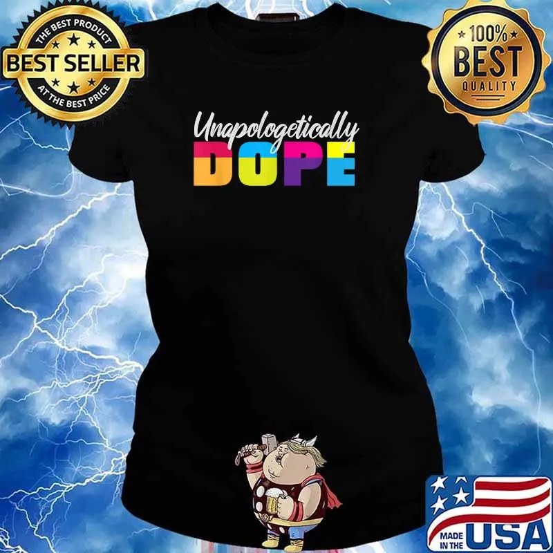 Official Unapologetically Dope Shirt Ladies tee