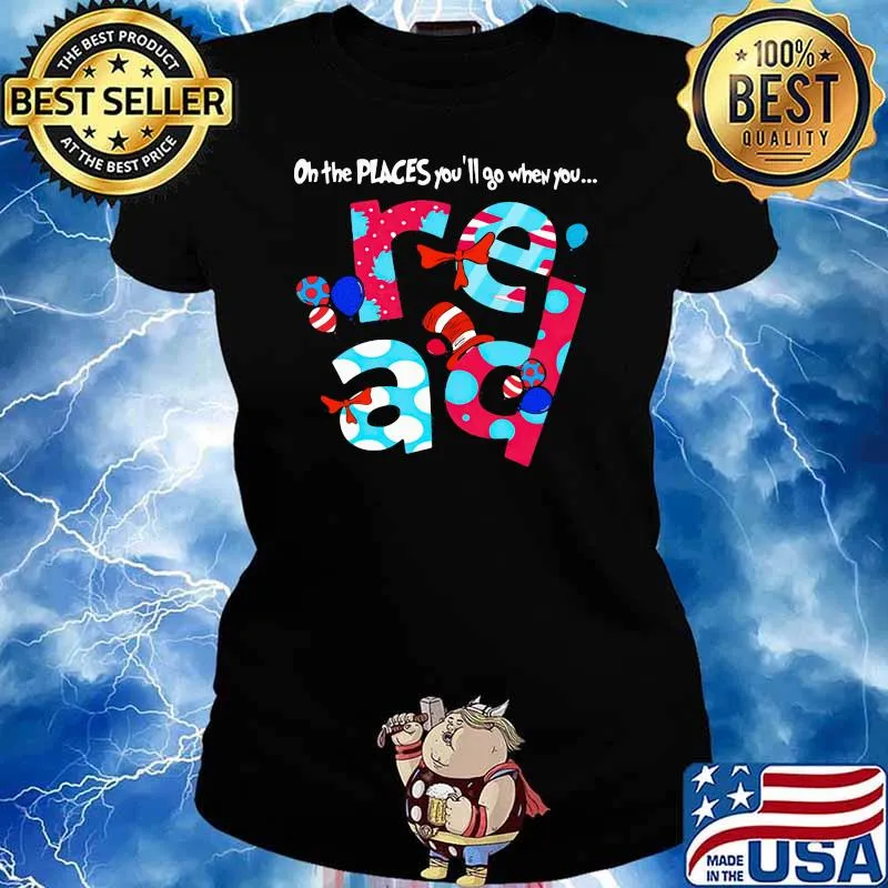 On The Peaces You’ll When You Read Dr Seuss Shirt Ladies tee