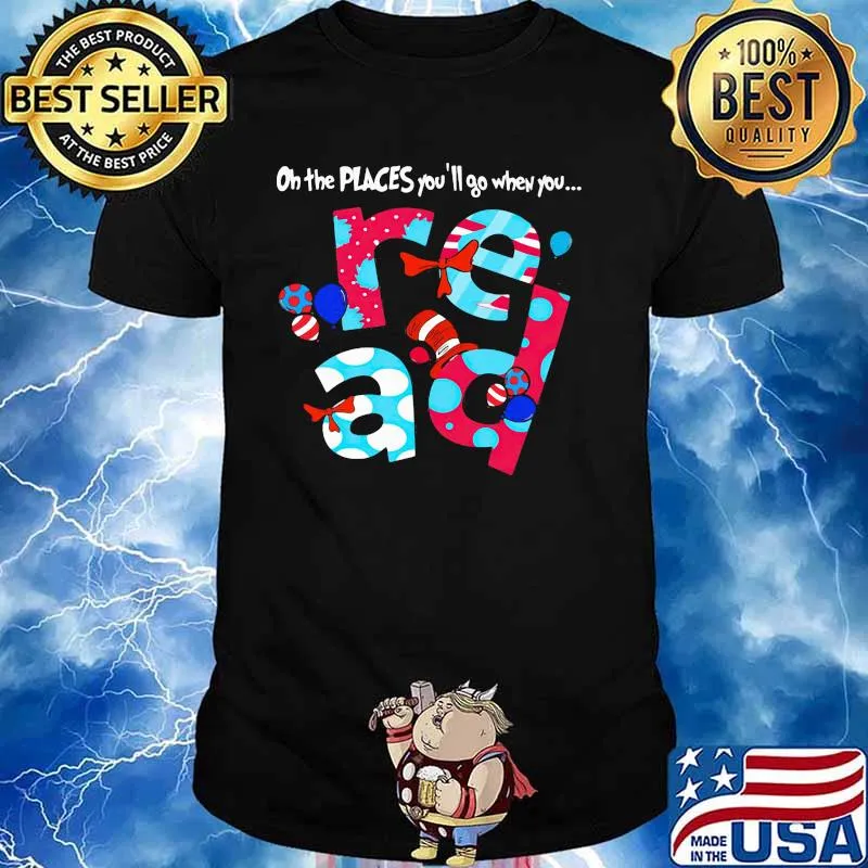 On The Peaces You’ll When You Read Dr Seuss Shirt