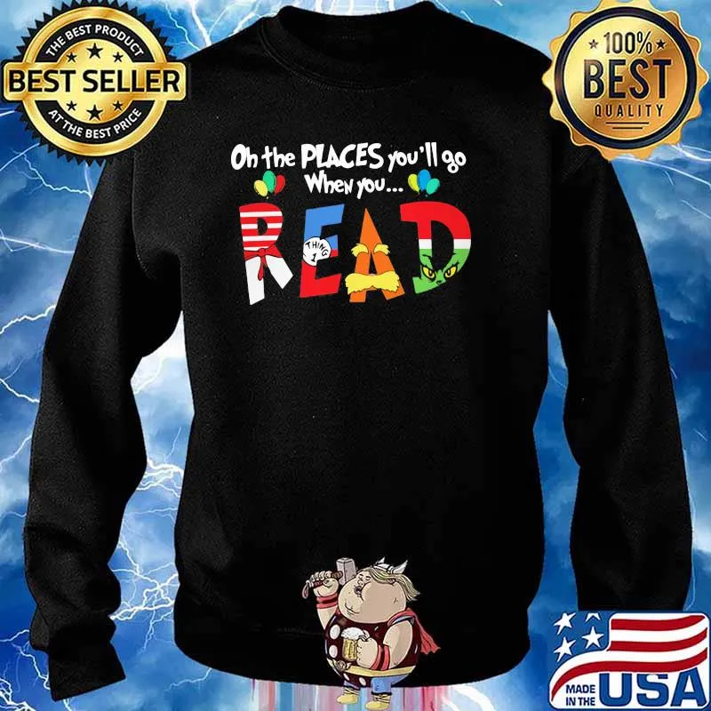On The Places You’ll Go When You Read Dr Seuss Librarian Shirt Sweater