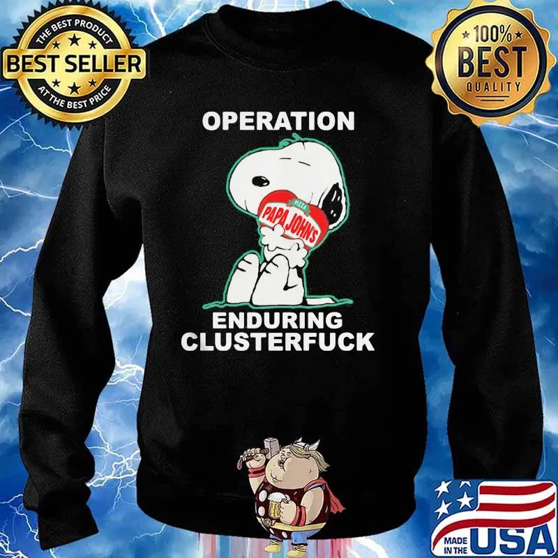 Operation Enduring Clusterfuck Snoopy Hug Pizza Papa Johns Shirt Sweater