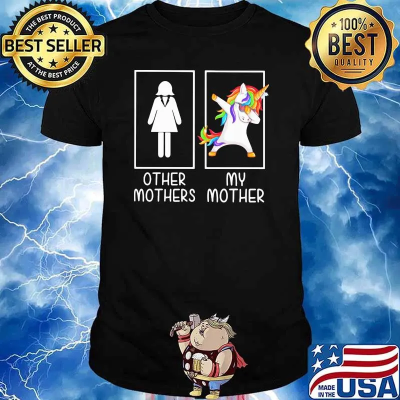 Other Mothers Unicorn My Mother Shirt