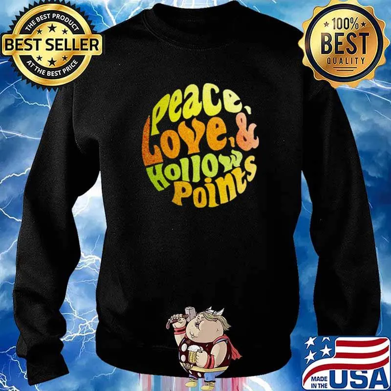 Peace Love Hollow Points Shirt Sweater