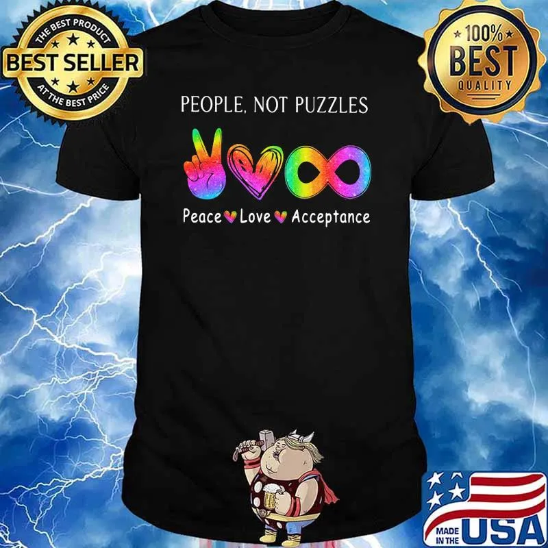 People Not Puzzles Peace Love Acceptance Shirt
