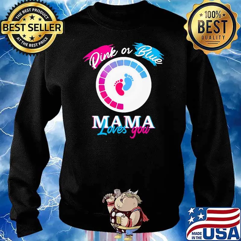 Pink Or Blue Mama Loves You Shirt Sweater