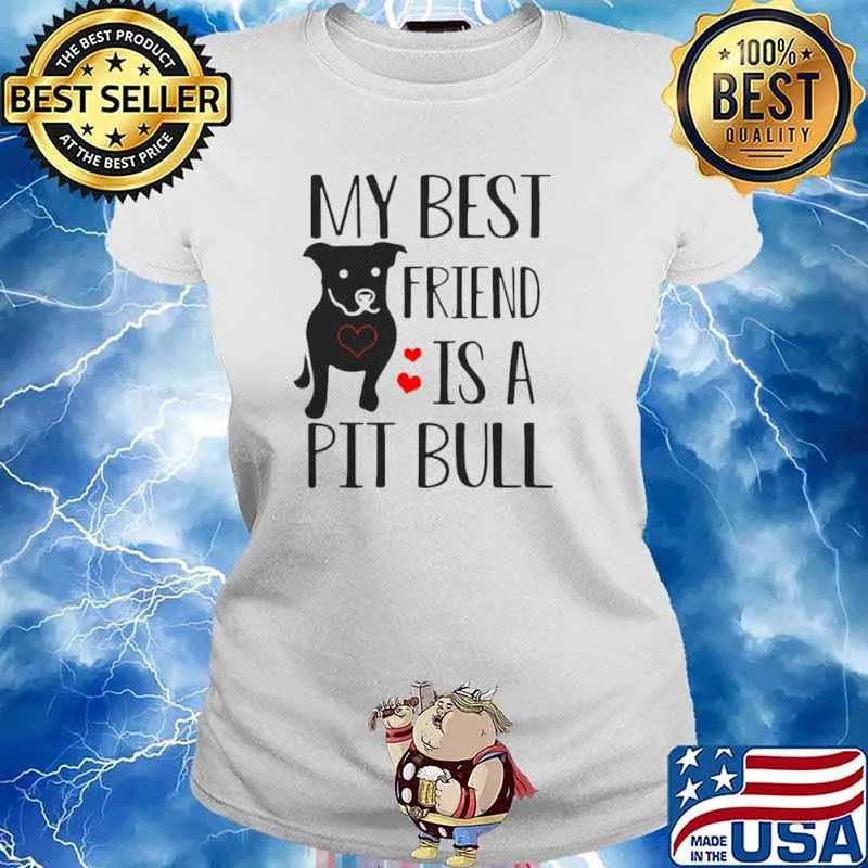 Pitbull My Best Friend Is A Pit Bull Ladies tee