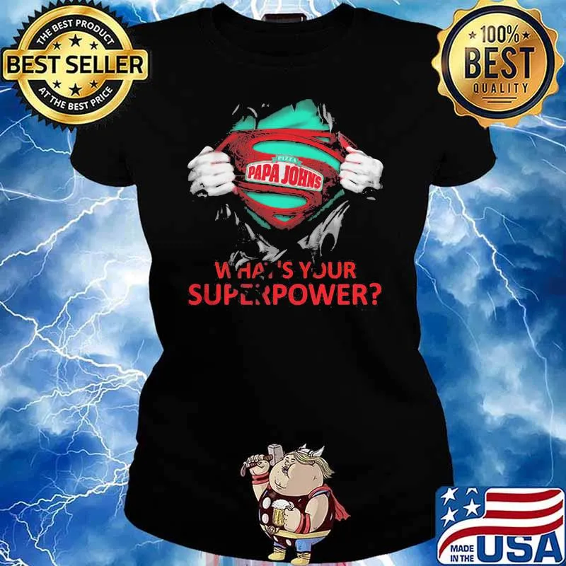 Pizza Papa Johns What’s Your Superpower Shirt Ladies tee
