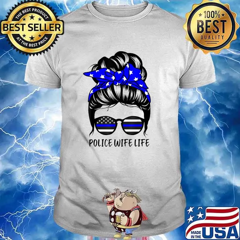 Police Wife Life Messy Bun Hair Shirt