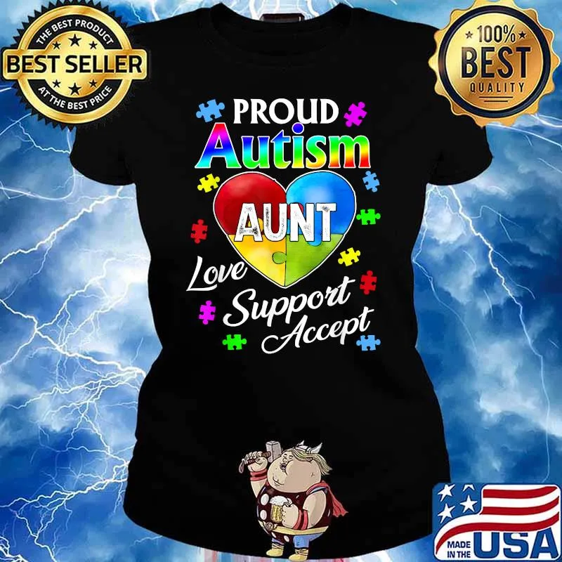 Proud Autism Aunt Love Support Accept Help Awareness Shirt Ladies tee