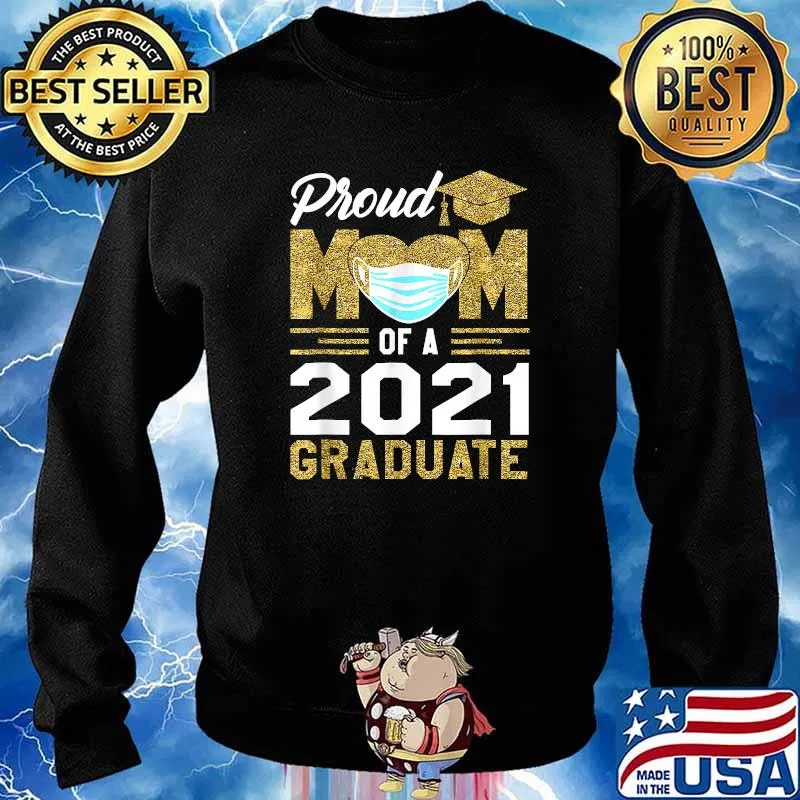 Proud Mom Of A Class Of 2021 Face Mask Graduate Mother Shirt Sweater