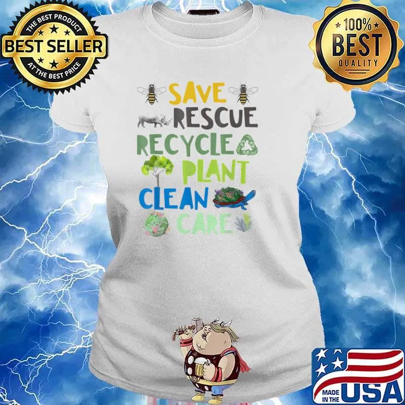 Save Rescue Recycle Plant Clean Care Bee Turtle The Earth Shirt Ladies tee