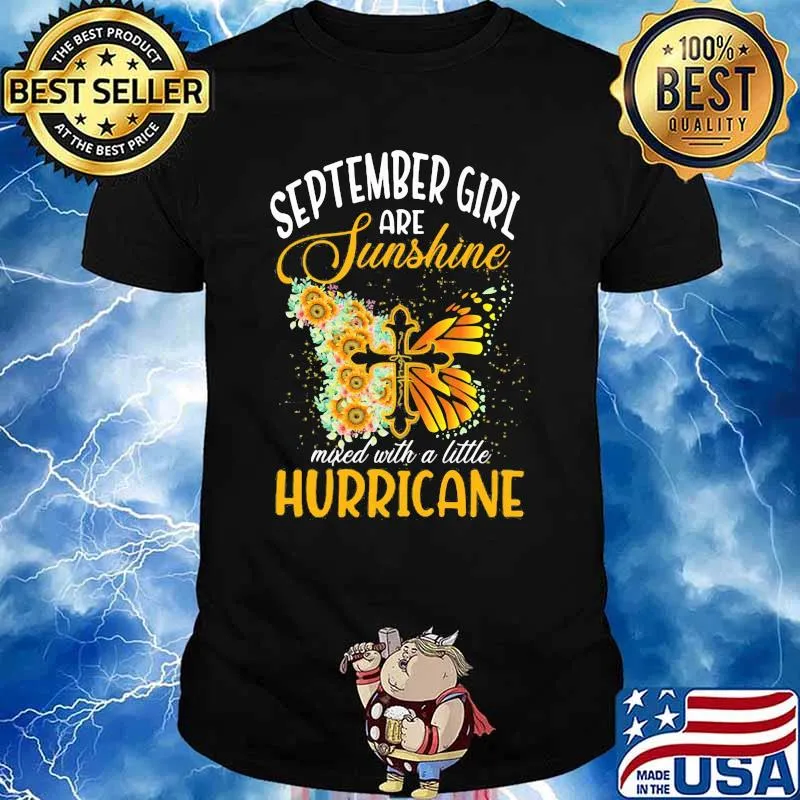September Girl Are Sunshine Mixed With A Little Hurricane Jesus Butterfly Sunflower Shirt