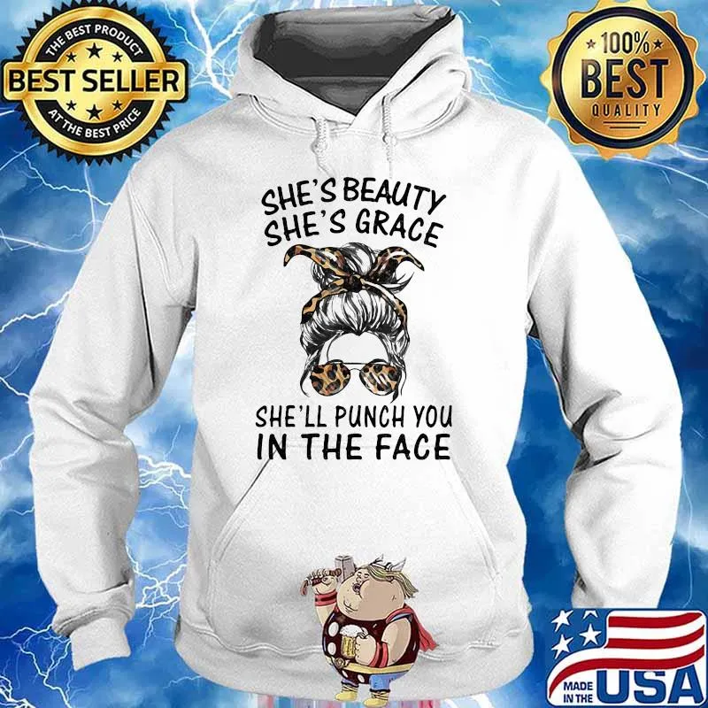 She's Beauty She's Grace She'll Punch You In The Face Lepoard Girl Shirt Hoodie