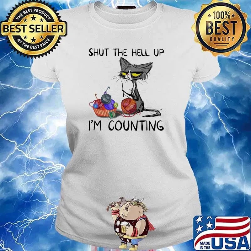 Shut The Hell Up I'm Counting Cat Knit Shirt Ladies tee
