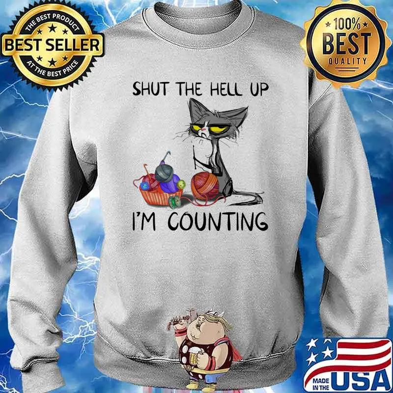 Shut The Hell Up I'm Counting Cat Knit Shirt Sweater