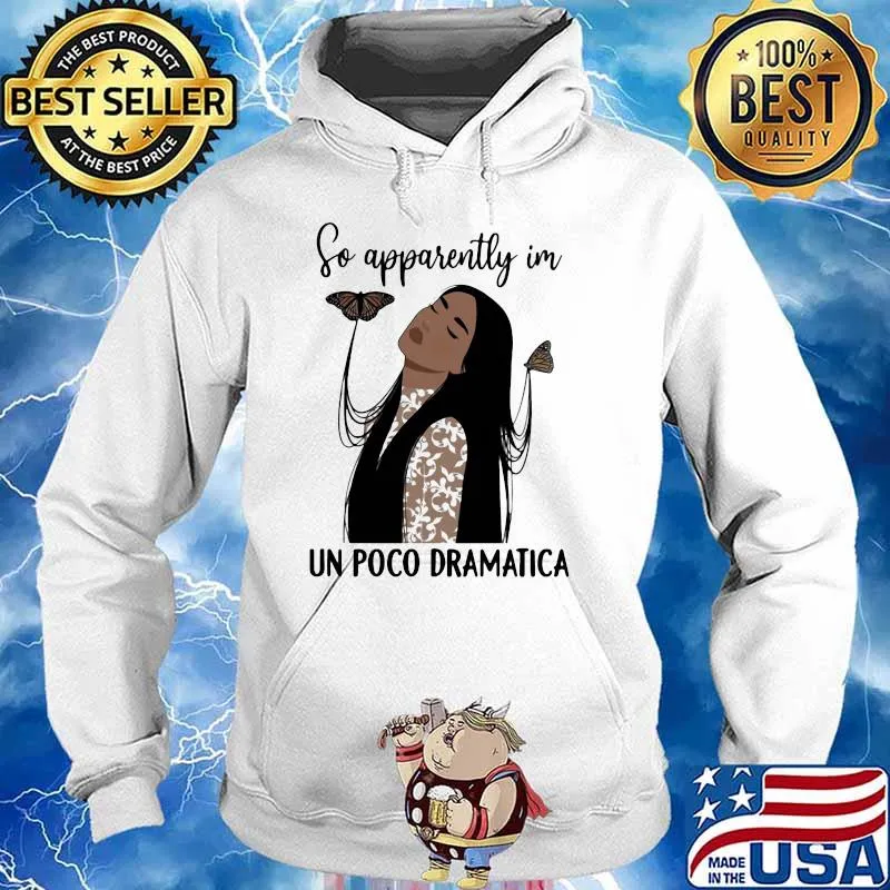 So apparently im poco dramatica butterfly Hoodie