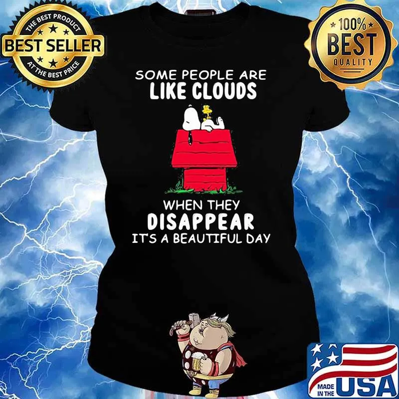 Some People Are Like Clouds When They Disappaer It’s A Beautiful Day Snoopy Shirt Ladies tee