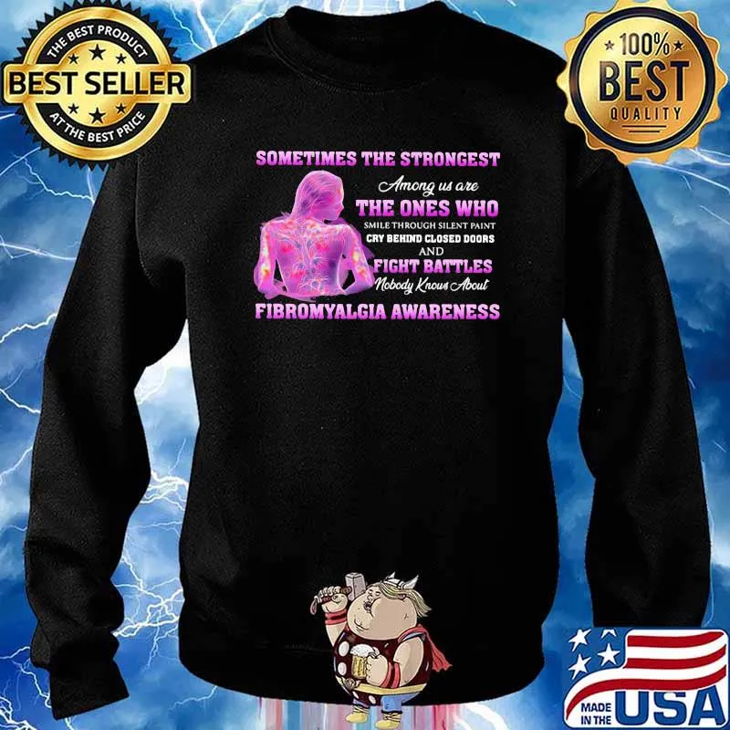 Sometimes the Strongest Among Us Are THe Ones Who Cry Behind Closed Doors And Fight Battles Shirt Sweater