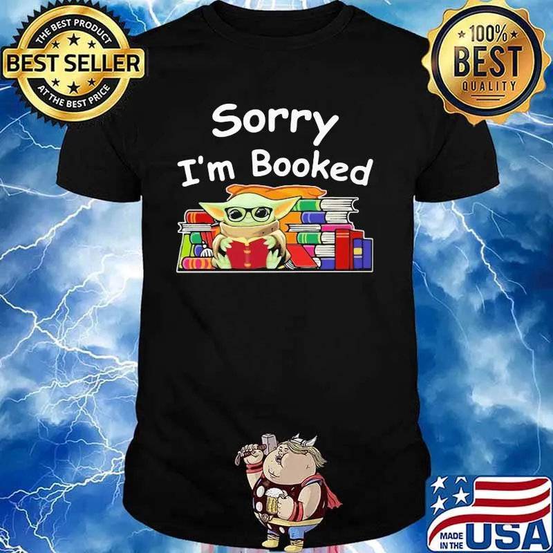 Sorry I’m Booked Baby Yoda Shirt