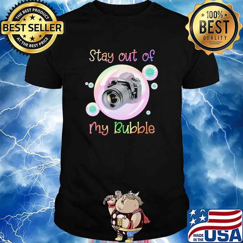 Stay Out Of My Bubble Camera virus Shirt