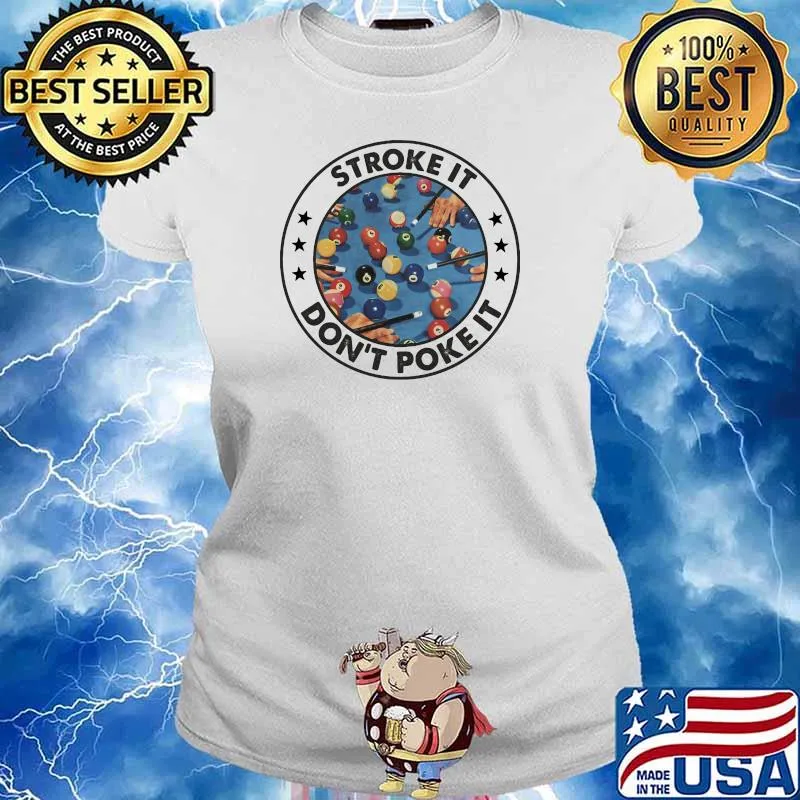 Stroke It Don't Poke It Billiard Shirt Ladies tee